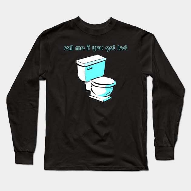 Call Me If You Get Lost Long Sleeve T-Shirt by Erik Morningstar 